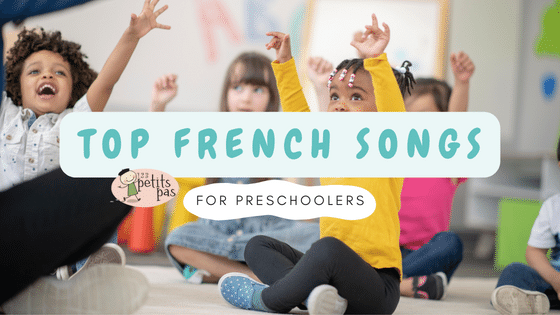 A title says: Top French Songs for Preschoolers, with children singing and raising their arms in the background. There's a logo to the left that says : 123 Petits Pas with a stick person wearing a French beret hat