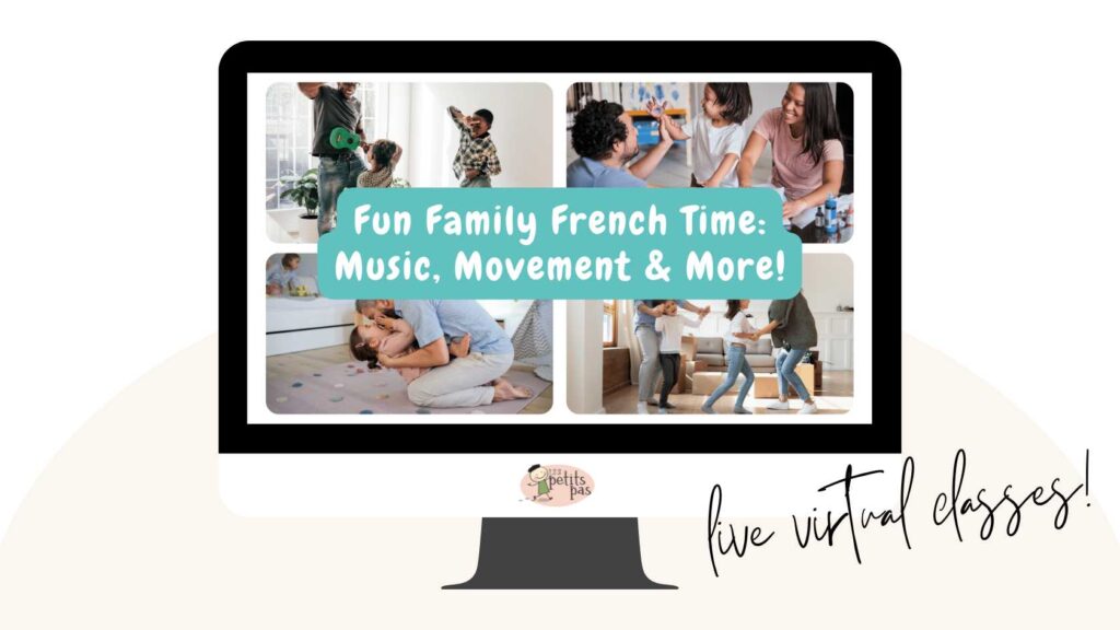 Laptop with 4 images of families dancing, singing, and learning French together. Title in the centre says "Fun Family French Time: Music, Movement & More!", with words bottom right that say "Live virtual classes"