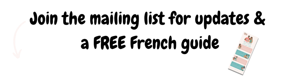 Join the mailing list for updates & a FREE French guide. To the right a French learning guide is displayed.