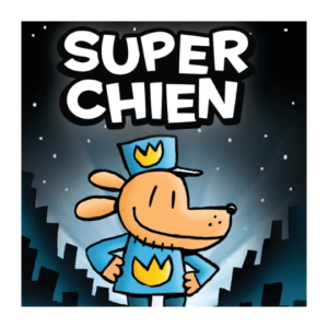 Super Chien book cover - Easy French Chapter Books for Kids