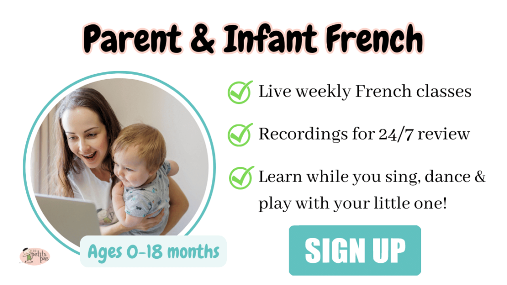 Title: Parent & Infant French , A list says: Live weekly French classes, Recordings for 24/7 review, learn while you sing, dance, and play with your little one. A button bottom right says "Sign Up", and an image to the left shows a parent and baby laughing together. Below the image states: "Ages 0-18months"