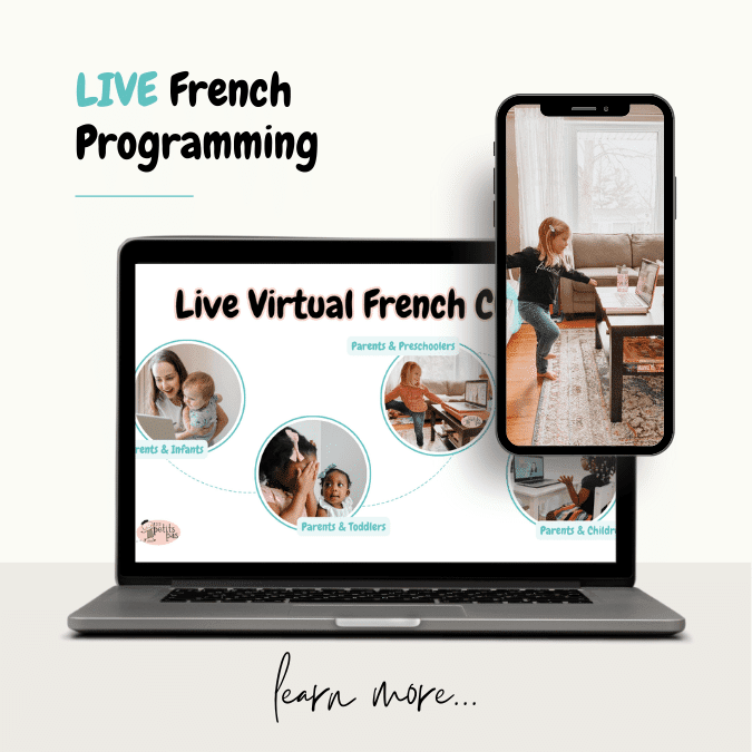 Title: LIVE French Programming for kids, an image of a laptop shows a variety of live virtual French programs for children. A phone shows a young girl playing with a scarf during her virtual French class and at the bottom of the image it says "Learn more"