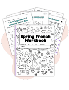Spring French workbook for kids ages 3–9 with seasonal French vocabulary and fun learning activities